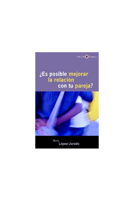 ¿Es posible mejorar la relación con tu pareja?