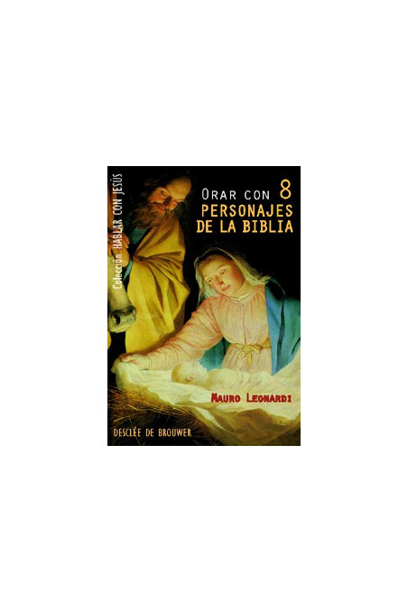 Orar con 8 personajes de la Biblia