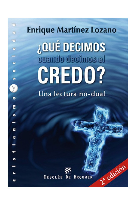 ¿Qué decimos cuando decimos el credo?