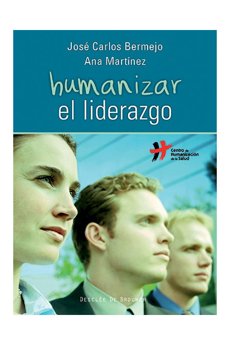 Humanizar el liderazgo