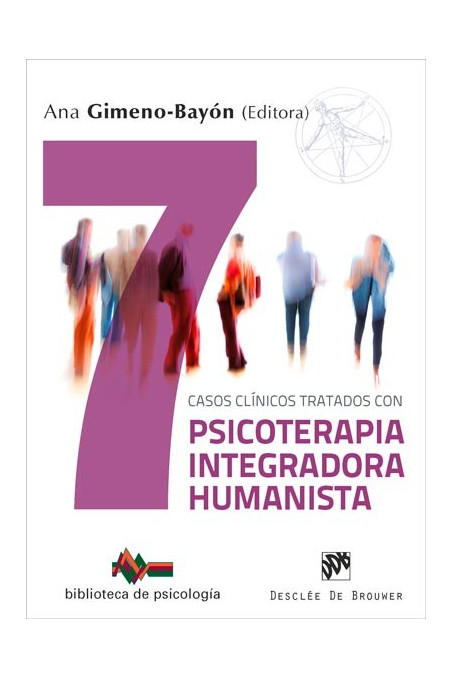 7 casos clínicos tratados con psicoterapia integradora humanista