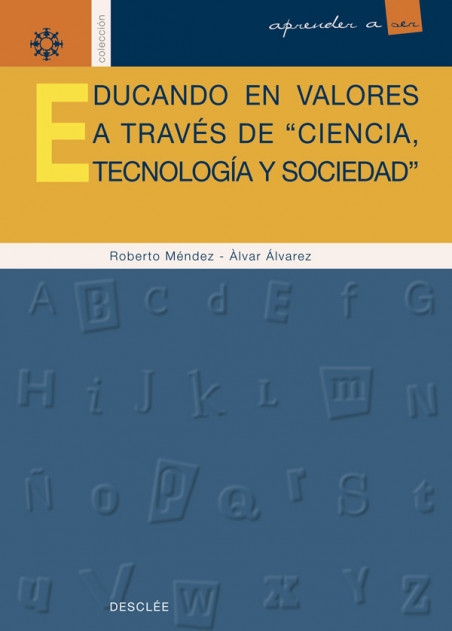 Educando en valores a través de "ciencia, tecnología y sociedad"