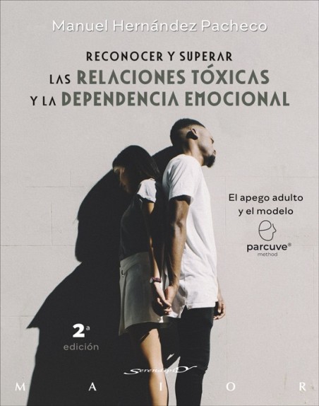 Reconocer y superar las relaciones tóxicas  y la dependencia emocional