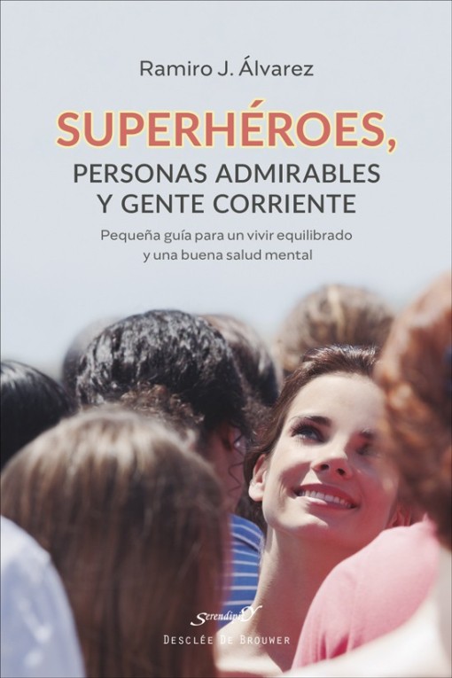 Superhéroes, personas admirables  y gente corriente