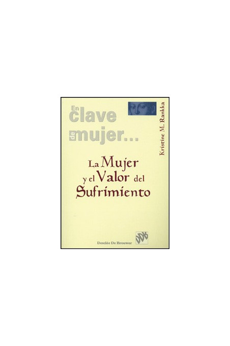 La mujer y el valor del sufrimiento