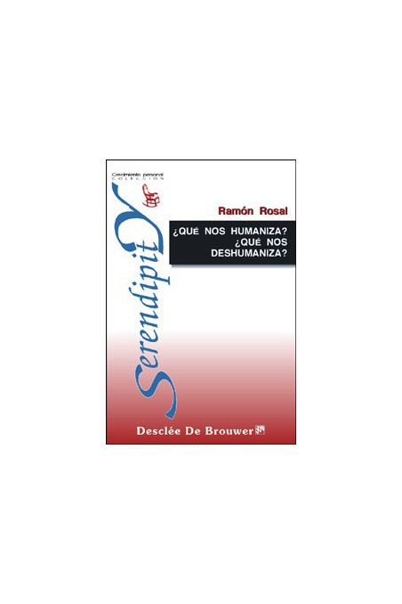 ¿Qué nos humaniza? ¿qué nos deshumaniza?